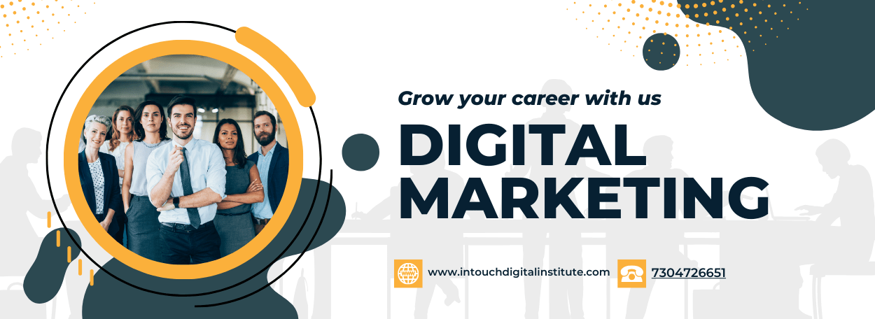 Unlock Your Bright Future with InTouch Digital Institute Malad's Digital Marketing Courses with Placement!